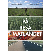 Karin M. Ekström På resa i matlandet (inbunden)