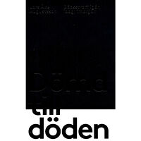 Lars Åke Augustsson Dömd till döden (inbunden)