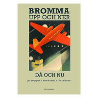Jan Berggren Bromma : upp och ner, då och nu (inbunden)