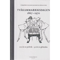 Torbjörn Nilsson Tvåkammarriksdagen 1867-1970 (bok, halvfranskt)