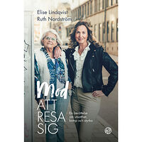 Elise Lindqvist Mod att resa sig : en berättelse om utsatthet, kamp och styrka (inbunden)