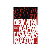 Richard Sennett Den nya kapitalismens kultur (bok, danskt band)