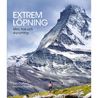 Ian Corless Extrem löpning : ultra, trail och skyrunning (inbunden)