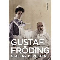 Staffan Bergsten Gustaf Fröding (häftad)