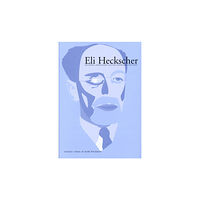 Eli F Heckscher Eli Heckscher om staten, liberalismen och den ekonomiska politiken. Texter (häftad)