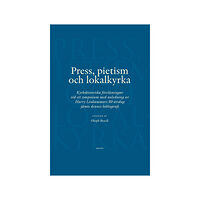 Artos & Norma Bokförlag Press, pietism och lokalkyrka (häftad)