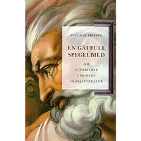 Artos & Norma Bokförlag En gåtfull spegelbild om gudsbilder i modern skönlitteratur (bok, danskt band)