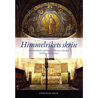 Christian Braw Himmelrikets skrin : en berättelse om Ingvar Hector och den kyrkliga förnyelsen (bok, danskt band)