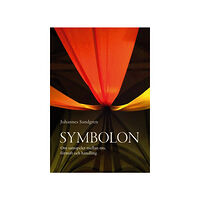 Johannes Sandgren Symbolon : om samspelet mellan tro, förnuft och handling (bok, danskt band)