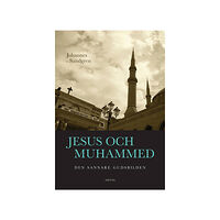 Johannes Sandgren Jesus och Muhammed : Den sannare gudsbilden (bok, danskt band)