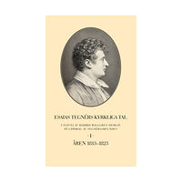 Barbro Wallgren Hemlin Esaias Tegnérs kyrkliga tal. Del I, Åren 1813-1823 (inbunden)