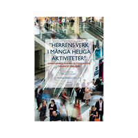 Artos & Norma Bokförlag Herrens verk i många heliga aktiviteter : ignatianska texter ur tidskriften Polanco 2005-2009 (häftad)