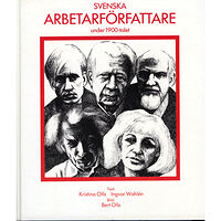 Ingvar Wahlén Svenska arbetarförfattare under 1900-talet (inbunden)