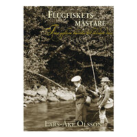 Lars-Åke Olsson Flugfiskets mästare : från gyllene bambu till skiraste dun (inbunden)