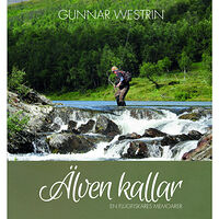 Gunnar Westrin Älven kallar (inbunden)