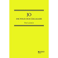Per Lagerud JO om Polis och Åklagare (inbunden)