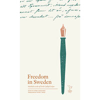 Erik Gustaf Geijer Freedom in Sweden : selected works of Erik Gustaf Geijer (inbunden, eng)
