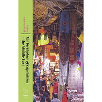 Nima Sanandaji The Birthplace of Capitalism : the Middle East (bok, kartonnage, eng)