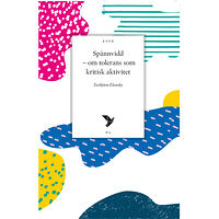 Torbjörn Elensky Spännvidd : om tolerans som kritisk aktivitet (häftad)