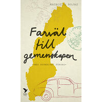 Timbro Farväl till gemenskapen : Tre berättelser om Sverige (pocket)