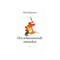 Glenn Hægerstam Den avhumaniserade männsikan (bok, danskt band)