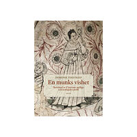 Dominik Terstriep En munks vishet : Bernhard av Clairvaux andliga och teologiska profil (inbunden)
