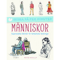 Pete Scully Människor : supersnabba tekniker för fantastiska teckningar (bok, kartonnage)