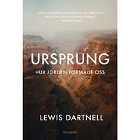 Lewis Dartnell Ursprung : hur jorden formade oss (pocket)