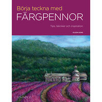 Eileen Sorg Börja teckna med färgpennor : tips, tekniker och inspiration (inbunden)