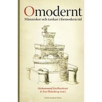 Mohammad Fazlhashemi Omodernt : människor och tankar i förmodern tid (inbunden)