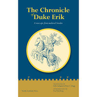 Nordic Academic Press The chronicle of Duke Erik : a verse epic from medieval Sweden (inbunden, eng)
