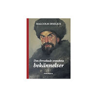 Malcolm Dixelius Den förryskade svenskens bekännelser (inbunden)
