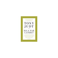 Tony Judt Illa far landet (pocket)