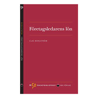 Clas Bergström Företagsledarens lön (pocket)
