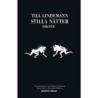 Till Lindemann Stilla nätter : dikter (inbunden)