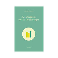 Lars Hultkrantz Att utvärdera sociala investeringar (häftad)