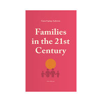 Gøsta Esping-Andersen Families in the 21st Century (häftad, eng)