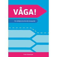 Frida Södermark Våga! : en väldigt annorlunda reseguide (häftad)