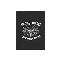 Pär-Jörgen Pärson Heavy Metal Management Boardroom Advisory Explicit content (inbunden, eng)