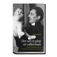 Monika Sjögren Det var en gång en vallareman : boken om Göte Hedenquist - en modig präst och en ovanlig pappa (inbunden)