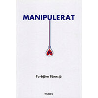 Torbjörn Tännsjö Manipulerat liv (häftad)