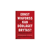 Ernst Wigforss Kan dödläget brytas? : idépolitiska skrifter 1908-1974 (inbunden)