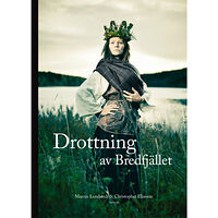 Marcus Lundstedt Drottning av Bredfjället : Anna Jonsdotter (inbunden)