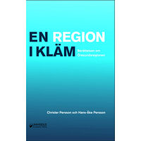 Christer Persson En region i kläm: Berättelsen om Öresundsregionen (inbunden)