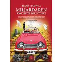 Hans Hatwig Miljardären som visste för mycket : en dubbelmemoar del 2 av 2 (inbunden)
