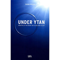 Yamina Enedahl Under ytan : mentala höjder ur själens djup (bok, danskt band)
