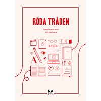 Johan Eriksson Röda tråden : sakprosans teori och hantverk (häftad)