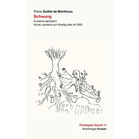 Bokförlaget Korpen Schwung : kuratera kapitalism - konst, existens och företag efter år 2000 (häftad)