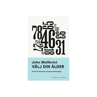 John Mellkvist Välj din ålder : en bok för alla jämna och ojämna födelsedagar (inbunden)