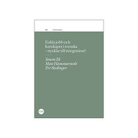 Simon Ek Enkla jobb och kunskaper i svenska - nycklar till integration? (häftad)